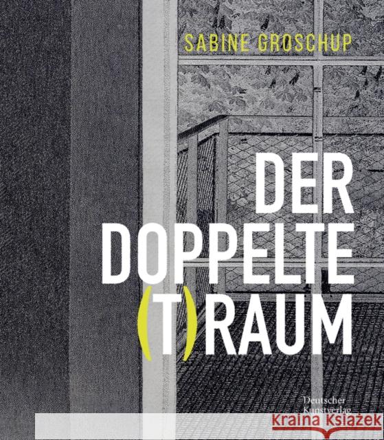 Sabine Groschup - DER DOPPELTE (T)RAUM Barbara Kolb Karl Borromaus Murr tim Staatliches Textil- und Industriemus 9783422995642 De Gruyter - książka
