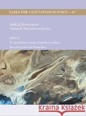 Sabkha Ecosystems: Volume II: West and Central Asia Khan, M. Ajmal 9781402050718 Springer - książka