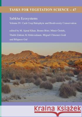 Sabkha Ecosystems: Volume IV: Cash Crop Halophyte and Biodiversity Conservation Khan, M. Ajmal 9789402406405 Springer - książka
