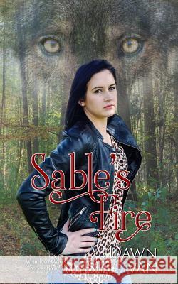 Sable's Fire Dana Leah Robin Eick Dawn Sullivan 9781722718664 Createspace Independent Publishing Platform - książka