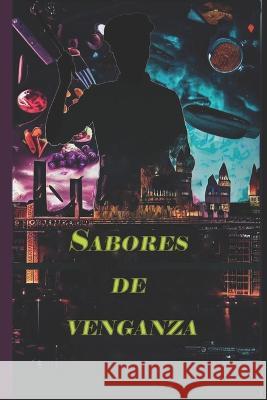 sabores de venganza Adrianfood   9798399810614 Independently Published - książka