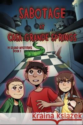 Sabotage at Casa Grande Springs DD Sterner Alyssa Tora Aman 9781944644543 Crimson Dragon Publishing - książka