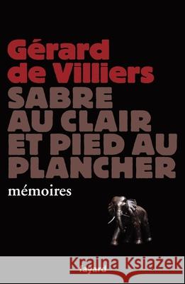 Sabre au clair et pied au plancher de Villiers-G 9782213622552 Fayard - książka