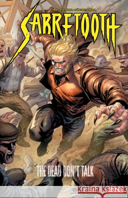 Sabretooth: The Dead Don't Talk Frank Tieri 9781302962852 Marvel Universe - książka