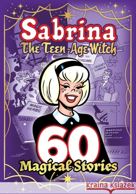 Sabrina: 60 Magical Stories Archie Superstars 9781645768951 Archie Comic Publications - książka