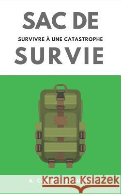 Sac de Survie: survivre à une catastrophe Nunes, Stefano 9781980919339 Independently Published - książka