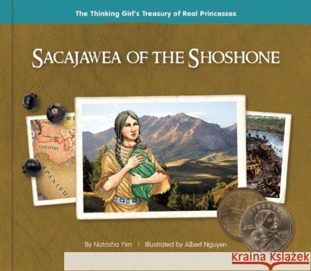Sacajawea of the Shoshone Natasha Yim Albert Nguyen 9780984509867 Goosebottom Books - książka