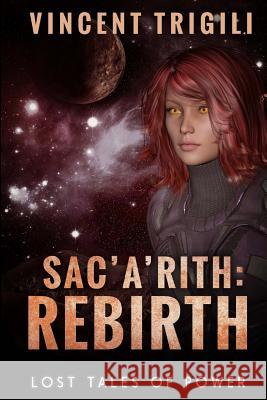 Sac'a'rith: Rebirth Vincent Trigili 9781508724575 Createspace - książka