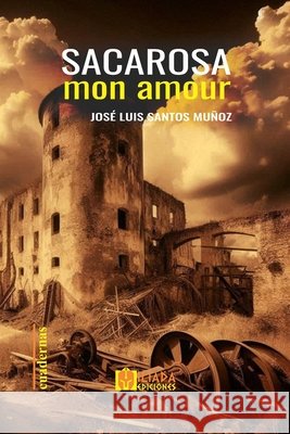 Sacarosa mon amour Santos Muñoz, José Luis 9798243964760 Independently Published - książka