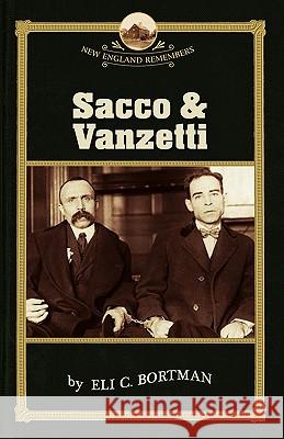 Sacco & Vanzetti Eli C. Bortman Robert J. Allison 9781889833767 Commonwealth Editions - książka