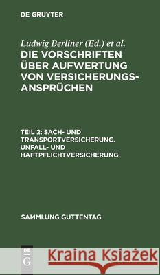 Sach- und Transportversicherung. Unfall- und Haftpflichtversicherung Ludwig Berliner, Pfaffenberger Ernst 9783111035796 De Gruyter - książka