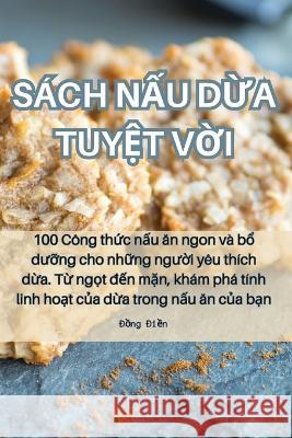 Sach NẤu DỪa TuyỆt VỜi Đồng Điền   9781835319536 Aurosory ltd - książka