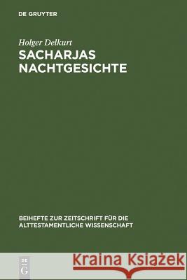 Sacharjas Nachtgesichte Holger Delkurt 9783110169348 De Gruyter - książka