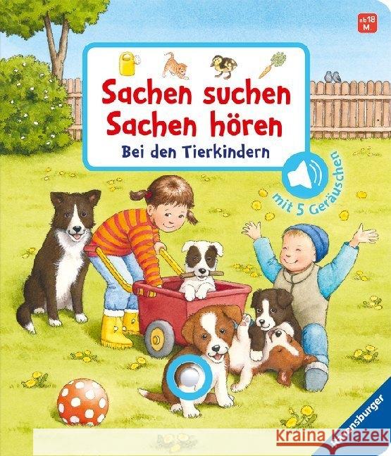 Sachen suchen, Sachen hören: Bei den Tierkindern, m. Soundeffekten Nahrgang, Frauke 9783473438440 Ravensburger Buchverlag - książka