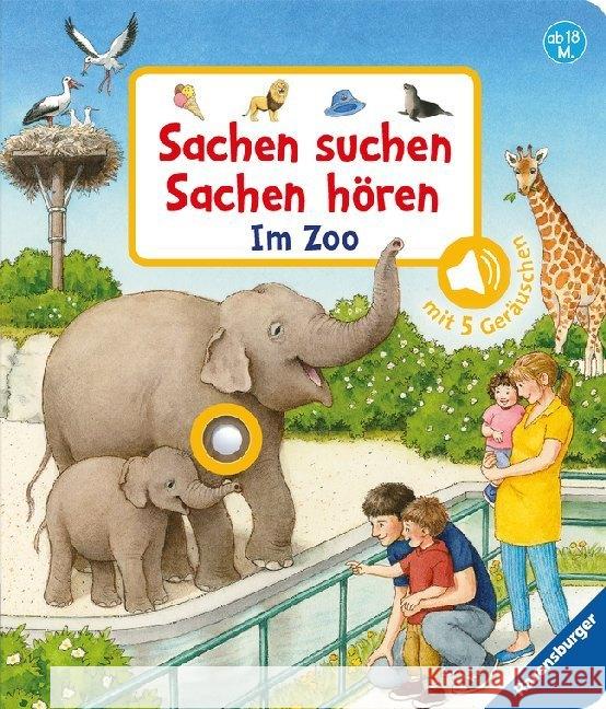 Sachen suchen, Sachen hören: Im Zoo : Mit 5 Geräuschen Nahrgang, Frauke 9783473438037 Ravensburger Buchverlag - książka