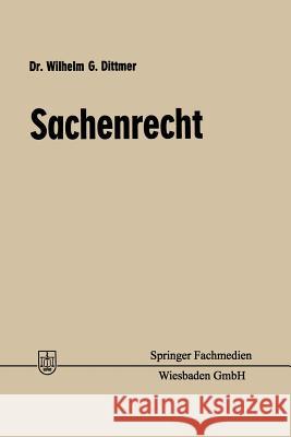 Sachenrecht Wilhelm Gustav Dittmer Wilhelm Gustav Dittmer 9783409721110 Springer - książka