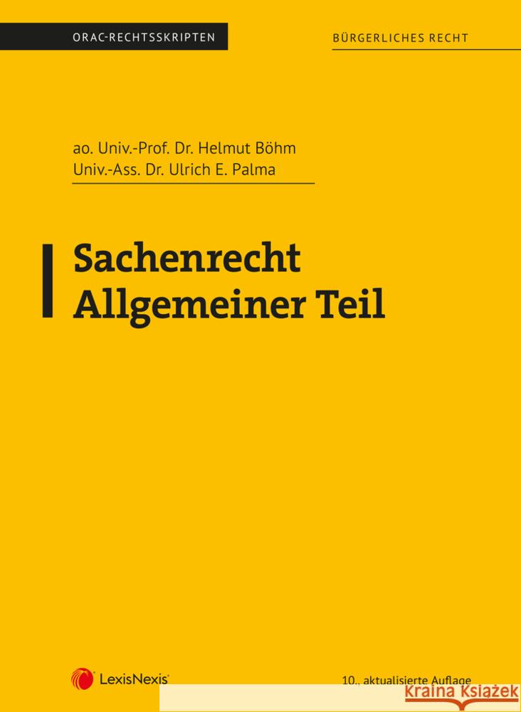 Sachenrecht Allgemeiner Teil (Skriptum) Böhm, Helmut; Palma, Ulrich E. 9783700777816 LexisNexis Österreich - książka