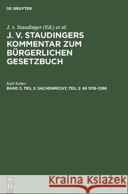 Sachenrecht, Teil 2: §§ 1018-1296 Karl Kober 9783112358931 De Gruyter - książka