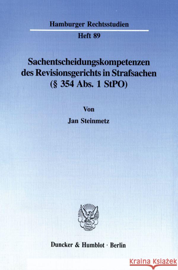 Sachentscheidungskompetenzen Des Revisionsgerichts in Strafsachen ( 354 Abs. 1 Stpo) Steinmetz, Jan 9783428091683 Duncker & Humblot - książka