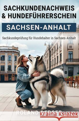 Sachkundenachweis und Hundeführerschein Sachsen-Anhalt Roland Berger 9789403750026 Bookmundo - książka