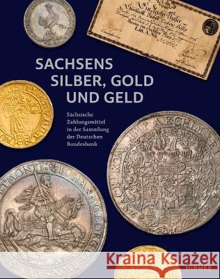 Sachsens Silber, Gold Und Geld Beermann, Johannes 9783777439891 Hirmer - książka