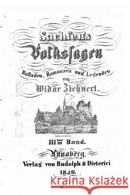 Sachsen's Volkssagen, Balladen, Romanzen Und Legenden Widar Ziehnert 9781522750741 Createspace Independent Publishing Platform - książka