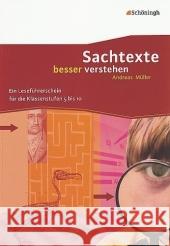 Sachtexte besser verstehen : Ein Leseführerschein für die Klassenstufen 5 bis 10 Müller, Andreas Boes, Waltraud  9783140252157 Schöningh im Westermann - książka