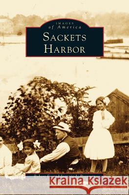 Sackets Harbor Robert Brennan, Jeannie I Brennan, Jean Brennan 9781531601874 Arcadia Publishing Library Editions - książka