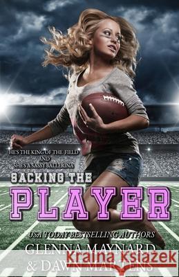 Sacking The Player Dawn Martens Glenna Maynard 9781089911180 Independently Published - książka