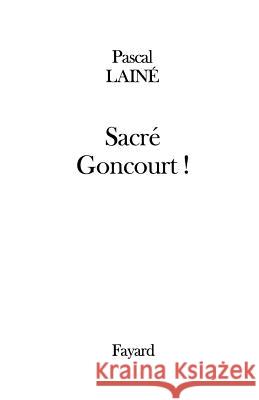 Sacr? Goncourt ! Laine-P 9782213607627 Fayard - książka