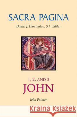 Sacra Pagina: 1, 2, and 3 John John Painter 9780814659731 Liturgical Press - książka