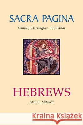 Sacra Pagina: Hebrews, 13 Mitchell, Alan C. 9780814659816 Liturgical Press - książka