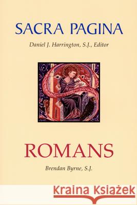 Sacra Pagina: Romans: Volume 6 Byrne, Brendan 9780814659694 Liturgical Press - książka