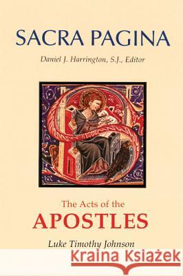 Sacra Pagina: The Acts of the Apostles: Volume 5 Johnson, Luke Timothy 9780814659687 Liturgical Press - książka