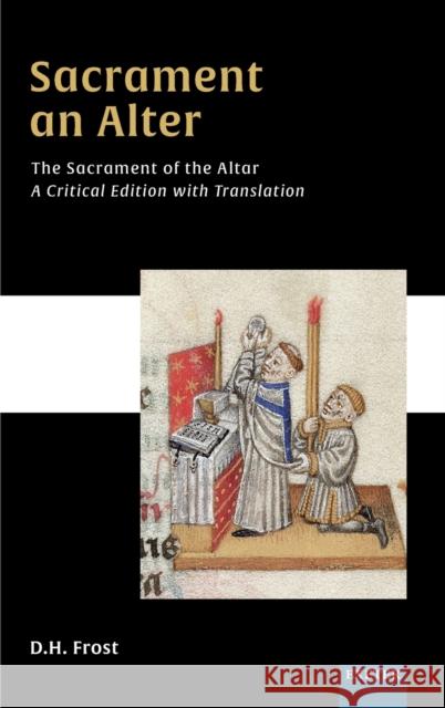 Sacrament an Alter/The Sacrament of the Altar: A critical edition with translation  9781804130308 University of Exeter Press - książka