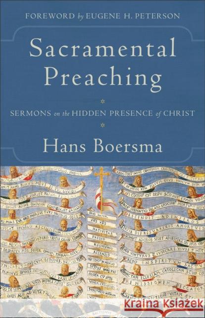 Sacramental Preaching – Sermons on the Hidden Presence of Christ Eugene Peterson 9780801097454 Baker Publishing Group - książka