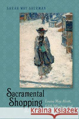 Sacramental Shopping Sarah Way Sherman 9781611684223 University Press of New England - książka