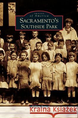 Sacramento's Southside Park William Burg 9781531629465 Arcadia Publishing Library Editions - książka