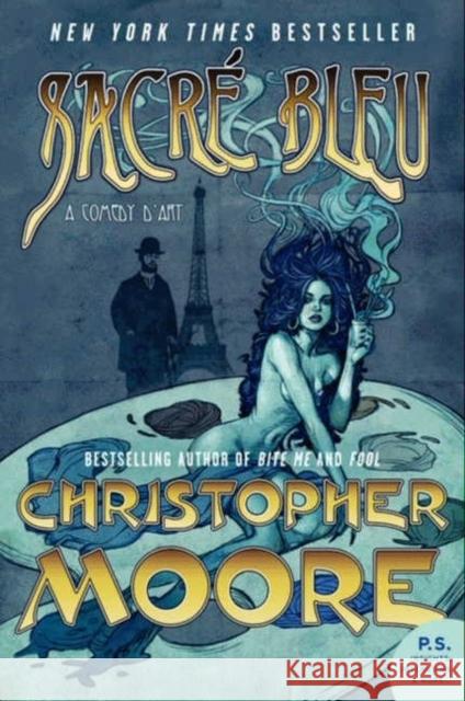 Sacre Bleu: A Comedy d'Art Christopher Moore 9780061779756 HarperCollins Publishers Inc - książka