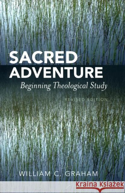 Sacred Adventure, Revised Edition Graham, William C. 9780761833772 University Press of America - książka