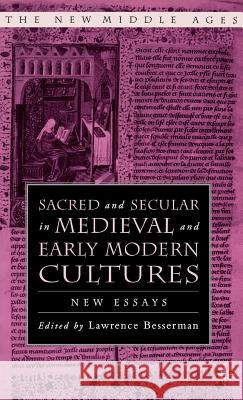 Sacred and Secular in Medieval and Early Modern Cultures: New Essays Besserman, L. 9781403967329 Palgrave MacMillan - książka