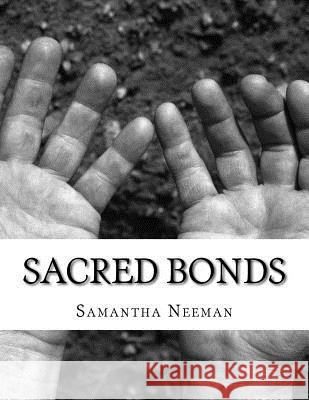 Sacred Bonds Samantha Neeman 9781484178263 Createspace Independent Publishing Platform - książka