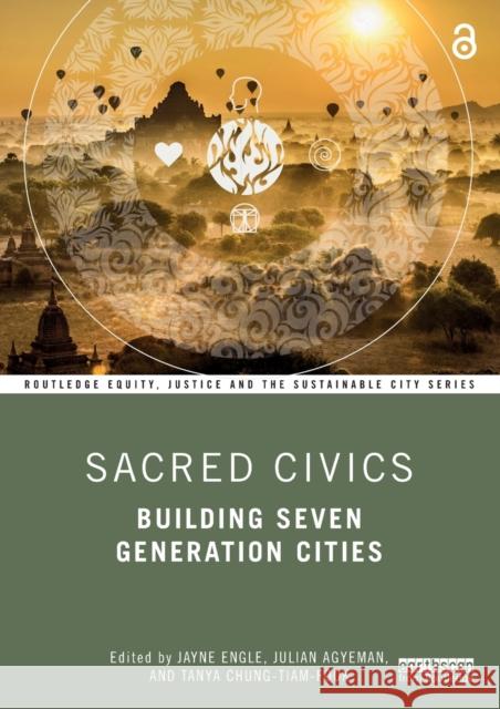 Sacred Civics: Building Seven Generation Cities Engle, Jayne 9781032059112 Routledge - książka