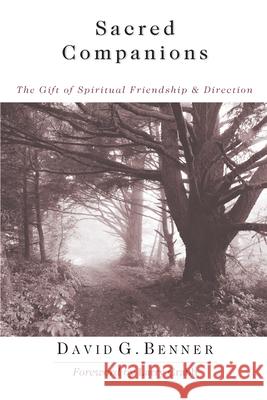 Sacred Companions – The Gift of Spiritual Friendship Direction Larry Crabb 9780830832705 InterVarsity Press - książka