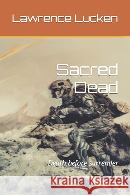 Sacred Dead: The Empire is Desperate Lawrence Lucken 9781689400732 Independently Published - książka