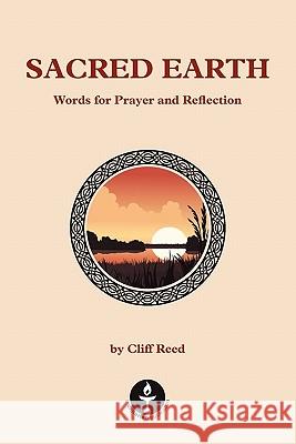 Sacred Earth: Words for Prayer and Reflection Cliff Reed 9780853190790 Lindsey Press - książka