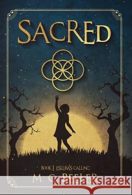 Sacred: Eslura's Calling M. C. Beeler 9781736123843 Half Sun Press - książka