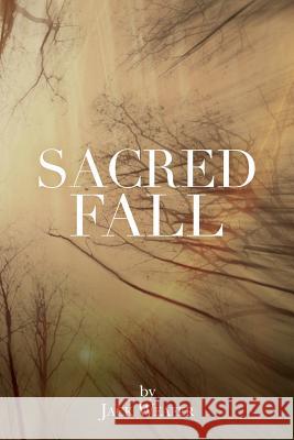 Sacred Fall Jack Weafer 9781482359138 Createspace - książka