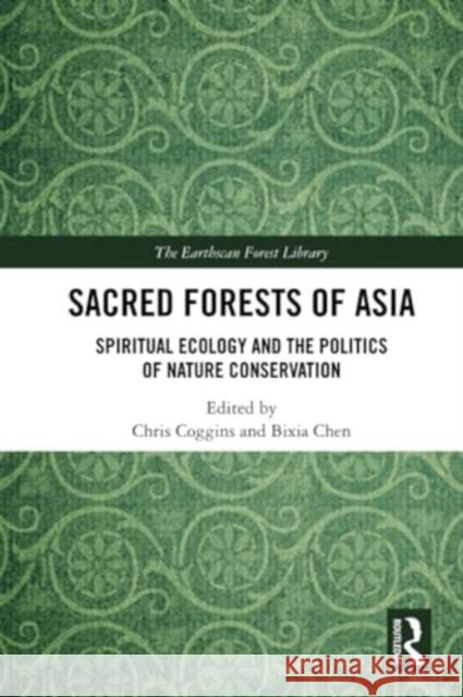 Sacred Forests of Asia  9780367698737 Taylor & Francis Ltd - książka