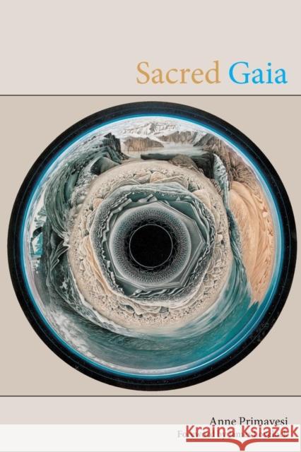 Sacred Gaia: Holistic Theology and Earth System Science Primavesi, Anne 9780415188340 Routledge - książka